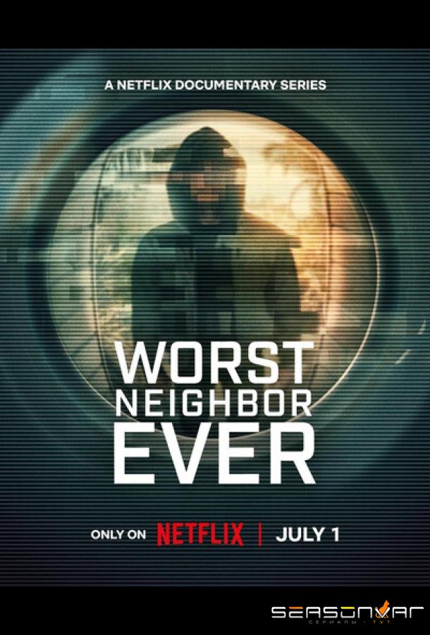 Кошмарные соседи / Worst Neighbor Ever (2026)